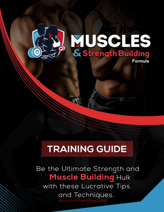 The Ultimate Strength And Muscle Building Training Program (Includes Training Guide and Video Course)