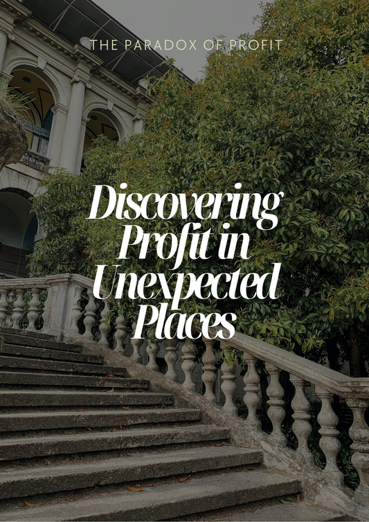 Discovering Profit In Unexpected Places